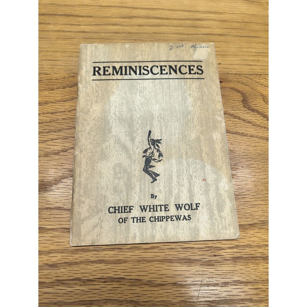 REMINISCENCES‎ CHIEF WHITE WOLF Rare